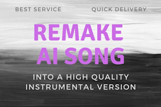 professionally remake and produce your ai generated song
