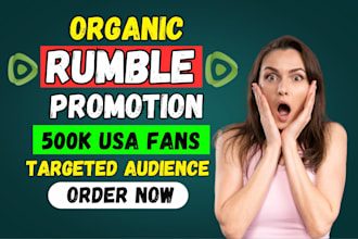 organic rumble promotion, rumble video promotion, rumble growth manager