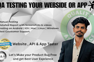 do QA testing, your website, API and app