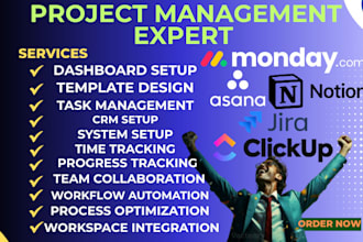 be your monday expert,notion,asana, jira,click up and jira software