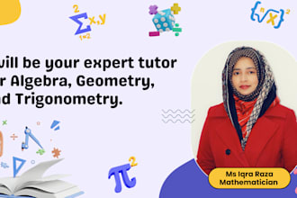 be your expert tutor for algebra, geometry, and trigonometry