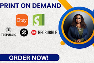 upload and SEO optimize your pod designs to etsy, zazzle, redbubble, teepublic