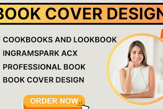 design professional book cover design for ingramspark acx cookbooks and lookbook