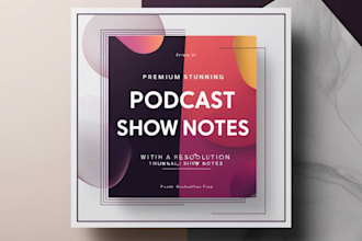 summarize and optimize your podcast episodes with show notes