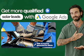 generate solar leads for your business using google ads