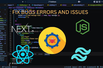 fix javascript and react, nodejs bugs quickly and perfect