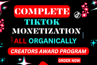 do complete tik tok monetization organically in creator rewards program account