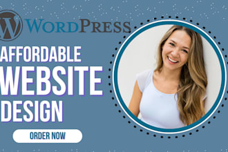 be your dedicated wordpress developer for affordable wordpress website design