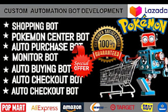 create automated popmart bot, walmart bot, auto checkout bot monitoring bot