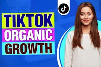 grow and promote your tiktok account followers organically