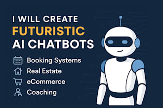 create futuristic ai chatbots for booking systems, real estate, and coaching