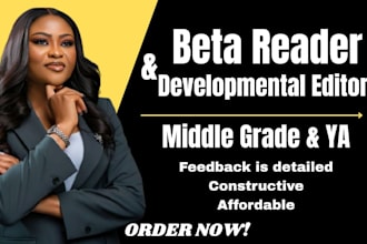 be your beta reader, middle grade or ya novel and developmental editor