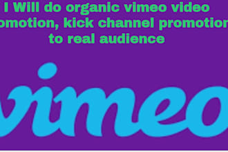 do organic vimeo video promotion, kick channel promotion to real audience