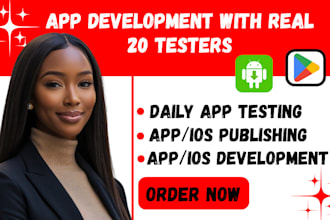 develop and publish android and ios mobile app with 20 app testers