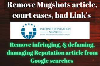 permanently remove article, court cases, defaming, mugshot from google searches