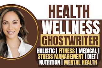 be your health book writer, wellness book writing, fitness ghostwriter