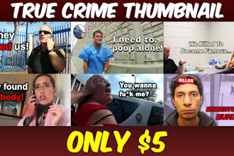 create eye catching and high quality true crime thumbnail