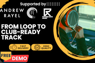 arrange your idea into a full professional techno or trance track
