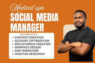 be your medical spa social media manager and content creator