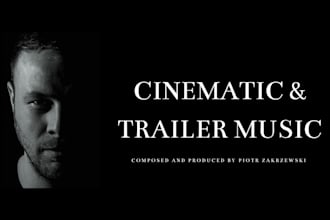 compose cinematic, trailer music for your project