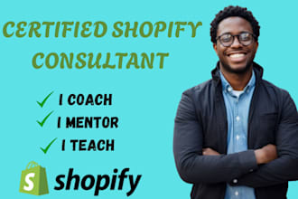 be your shopify expert shopify mentor shopify dropshipping consultant