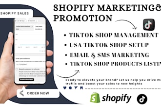 do shopify marketing, shopify promotion and create a USA tiktok shop