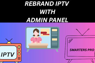 rebrand smarter iptv app pro with admin panel with multiple dns