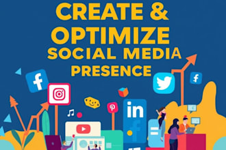 create social media accounts, set up business pages, and optimize