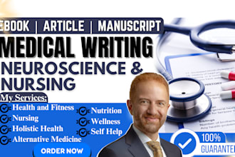 write medical ebook, ebook writing neuroscience nursing article manuscript edit