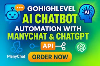 gohighlevel ai chatbot create chatbot automation using manychat and chatgpt api