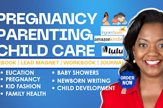 write pregnancy parenting childcare neuroscience ebook writer clinical research