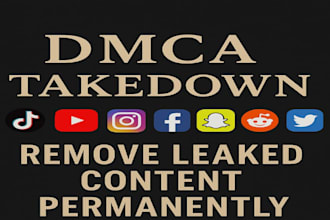 remove infringing, defaming, harassing, negative, copyright, leaked post,dmca