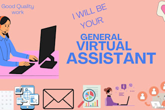 be your general administrative virtual assistant