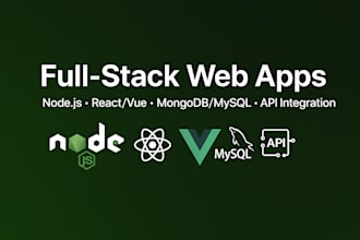 develop nodejs react or vuejs web app with mongodb or mysql and API integration