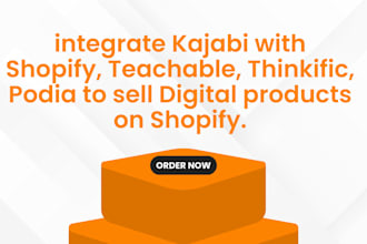 do kajabi with shopify, teachable, thinkific, podia to sell digital products