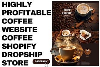 design profitable coffee shopify store coffee website coffee dropshipping store