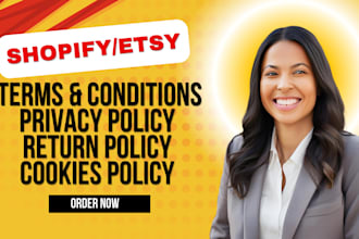 write privacy policy, return policy, terms and conditions for shopify or etsy