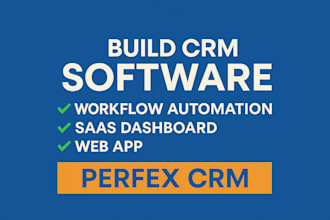 build crm software, workflow automation, saas dashboard, web app, perfex crm