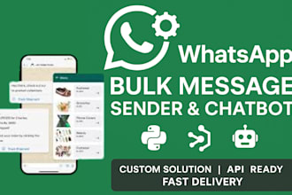 develop whatsapp bot, whatsapp API automation, and whatsapp chatbot