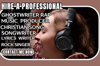 be your ghostwriter rap singer lyrics writer female songwriter christian song