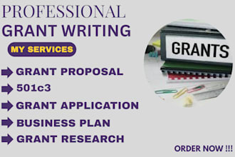 do grant research, apply for grants, write grant proposal, business plan
