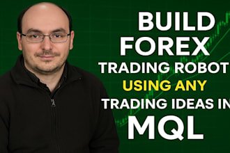 build forex trading robot using any trading ideas in mql