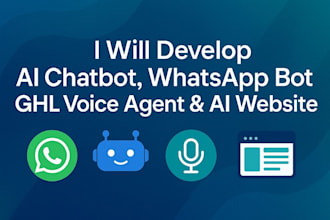 develop ai chatbot whatsapp ai chatbot ghl voice agent ai website development