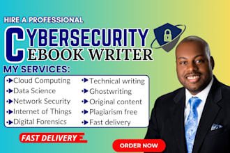 do cybersecurity project, ghostwriter, forensic writing, ebook, articles, writer