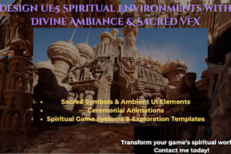 design ue5 spiritual environments with divine ambiance and sacred vfx