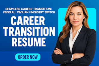 write career transition resume for federal and civilian career change success