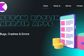 build custom kotlin apps and fix android bugs, errors, crashes