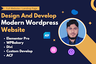 create a modern responsive wordpress website with elementor, wpbakery or acf pro