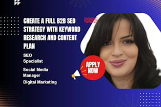 create a full b2b SEO strategy with keyword research and content plan