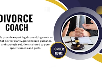be your trusted divorce coach breakup advisor and family law consultant